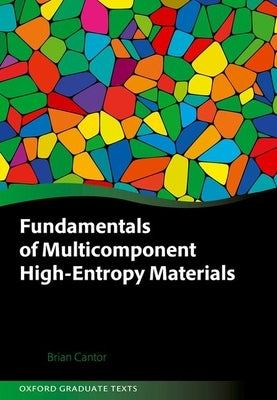 Fundamentals of Multicomponent High-Entropy Materials by Cantor, Brian