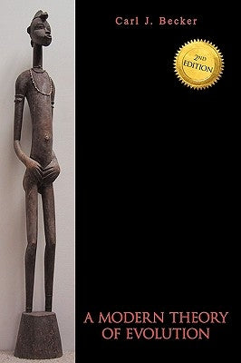 A Modern Theory of Evolution by Carl J. Becker