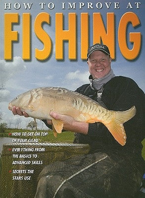 How to Improve at Fishing by Walker, Andrew D.