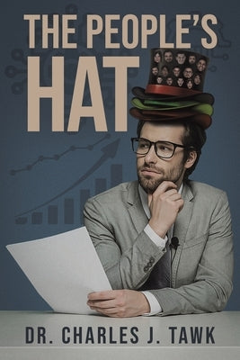 The People's Hat by Tawk, Charles J.