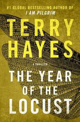 The Year of the Locust: A Thriller by Hayes, Terry