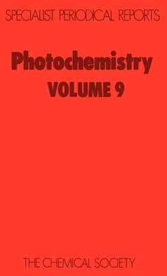 Photochemistry: Volume 9 by Bryce-Smith, D.