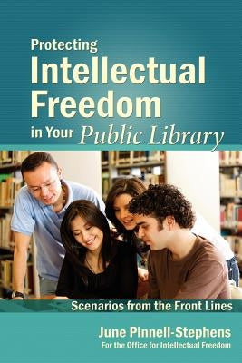 Protecting Intellectual Freedom in Your Public Library by American Library Association