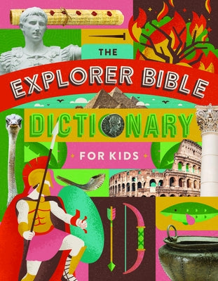 The Explorer Bible Dictionary for Kids by Holman Bible Publishers