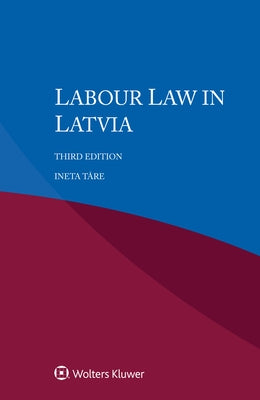 Labour Law in Latvia by Tāre, Ineta