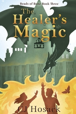The Healer's Magic by Hosack, C. J.