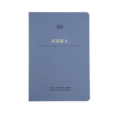 Lsb Scripture Study Notebook: Ezra: Legacy Standard Bible by Steadfast Bibles