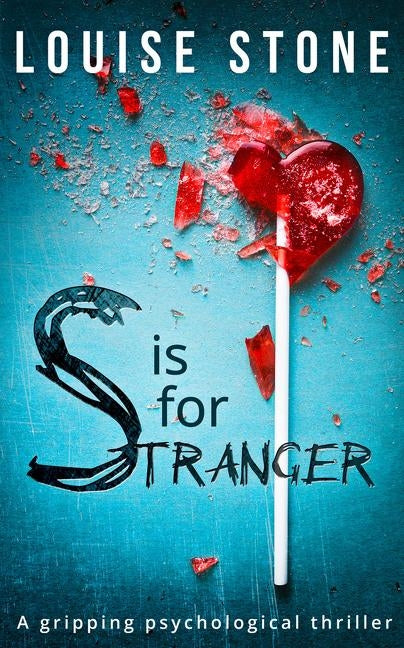 S is for Stranger by Stone, Louise