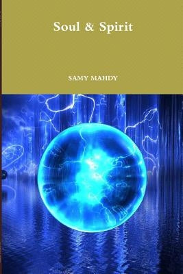 Soul & Spirit by Mahdy, Samy