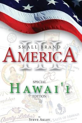 Small Brand America III: Special Hawai'i Edition by Hansen, Mark
