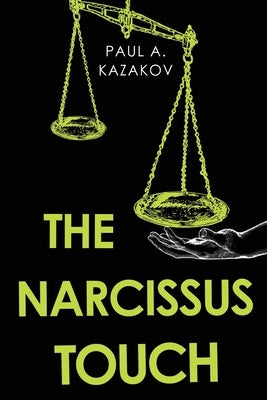 The Narcissus Touch by Kazakov, Paul A.