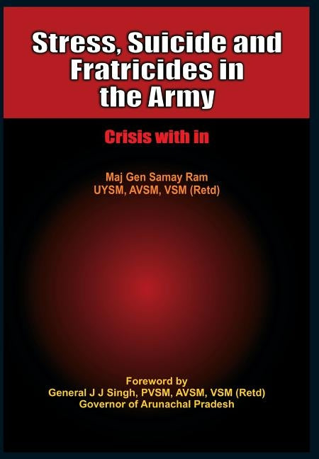 Stress, Suicide and Fratricides in the Army by Ram