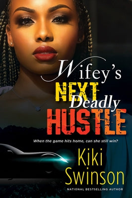 Wifey's Next Deadly Hustle by Swinson, Kiki