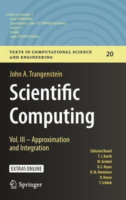 Scientific Computing: Vol. III - Approximation and Integration by Trangenstein, John A.