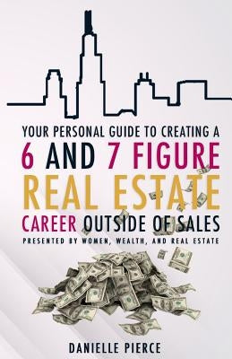 Women, Wealth & Real Estate by Pierce, Danielle