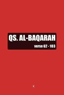 QS. Al-Baqarah: Verse 62-103 by Binti G. U. a. Mansyur, Rizki Ramadhani