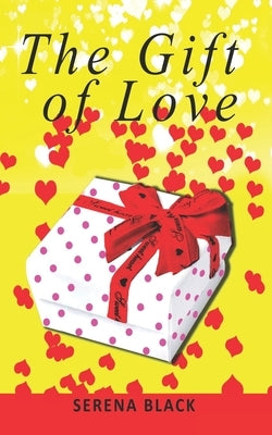 The Gift of Love by Black, Serena