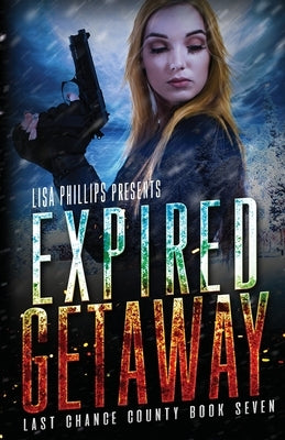 Expired Getaway by Phillips, Lisa