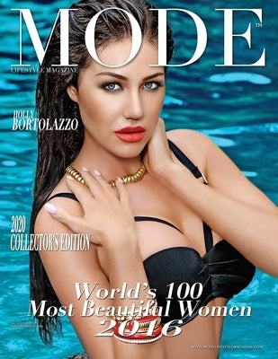 Mode Lifestyle Magazine World's 100 Most Beautiful Women 2016: 2020 Collector's Edition - Holly Bortolazzo Cover by Michaels, Alexander