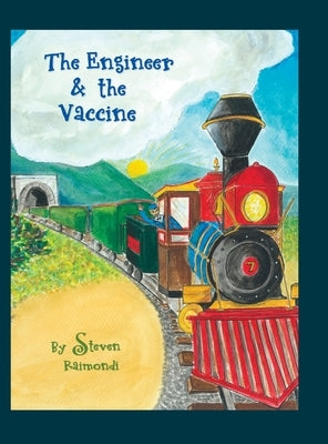 The Engineer & the Vaccine by Raimondi, Steven