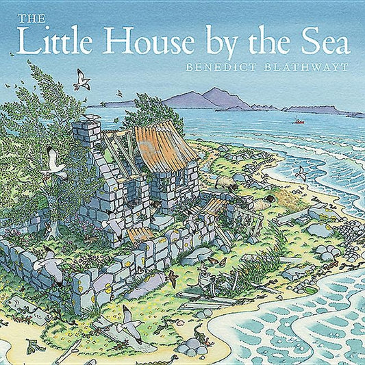 The Little House by the Sea by Blathwayt, Benedict