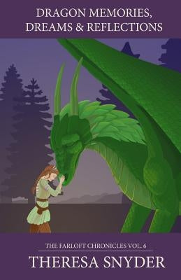 Dragon Memories, Dreams & Reflections by Snyder, Theresa