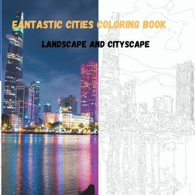 fantastic cities coloring book: cityscapes coloring and landscapes by Essam, Asmaa