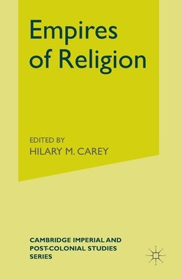 Empires of Religion by Carey, H.