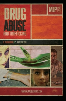 Drug Abuse and Trafficking by Thilagaraj, R.