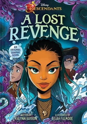Disney Descendants: A Lost Revenge: A Disney Descendants Original Graphic Novel by Bayron, Kalynn
