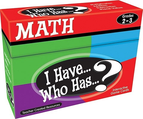 I Have... Who Has...? Math Interactive Game Cards, Grades 2-3 by Teacher Created Resources