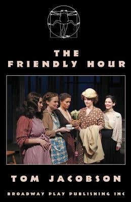 The Friendly Hour by Jacobson, Tom