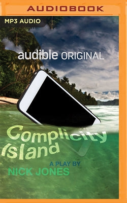 Complicity Island by Jones, Nick