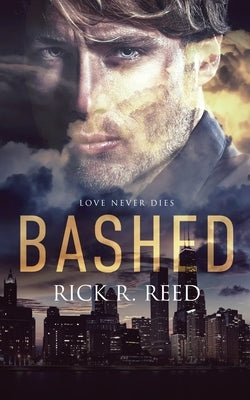 Bashed by Reed, Rick R.