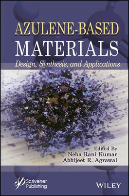 Azulene-Based Materials: Design, Synthesis and Applications by Kumar, Neha Rani
