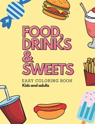 Food, Drinks & Sweets: Easy coloring book by Towers, Claire