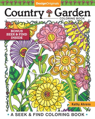 Country Garden Coloring Book: A Seek & Find Coloring Book by Ahrens, Kathy