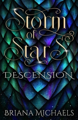 Storm of Stars Descension by Michaels, Briana