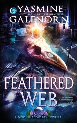 Feathered Web: A Paranormal Women's Fiction Novella by Galenorn, Yasmine