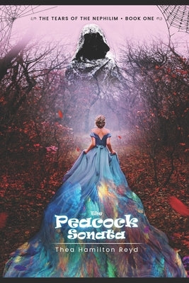 The Peacock Sonata by Reyd, Thea Hamilton