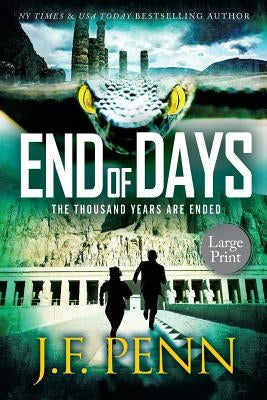 End of Days: Large Print Edition by Penn, J. F.