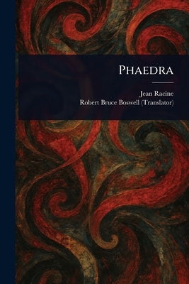 Phaedra by Racine, Jean