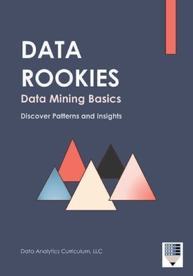 Data Rookies Data Mining Basics by Data Analytics Curriculum