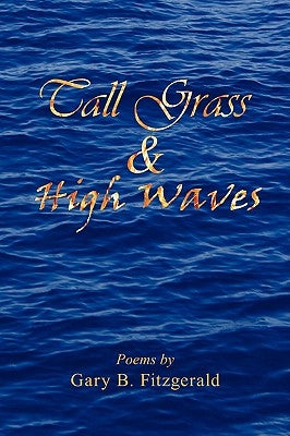 Tall Grass & High Waves by Fitzgerald, Gary B.