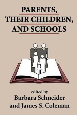 Parents, Their Children, and Schools by Coleman, James S.