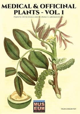 Medical & Officinal Plants - VOL. 1: Piante officinali, medicinali e aromatiche by Woodville, William