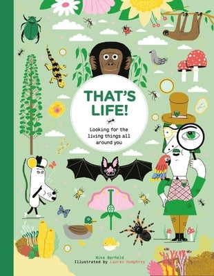 That's Life!: Looking for the Living Things All Around You by Barfield, Mike