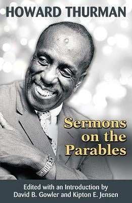 Sermons on the Parables by Gowler, David B.