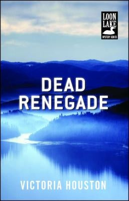 Dead Renegade by Houston, Victoria