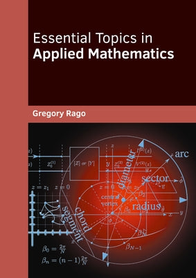 Essential Topics in Applied Mathematics by Rago, Gregory